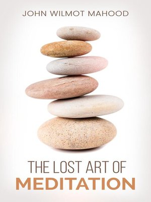 cover image of The Lost Art of Meditation